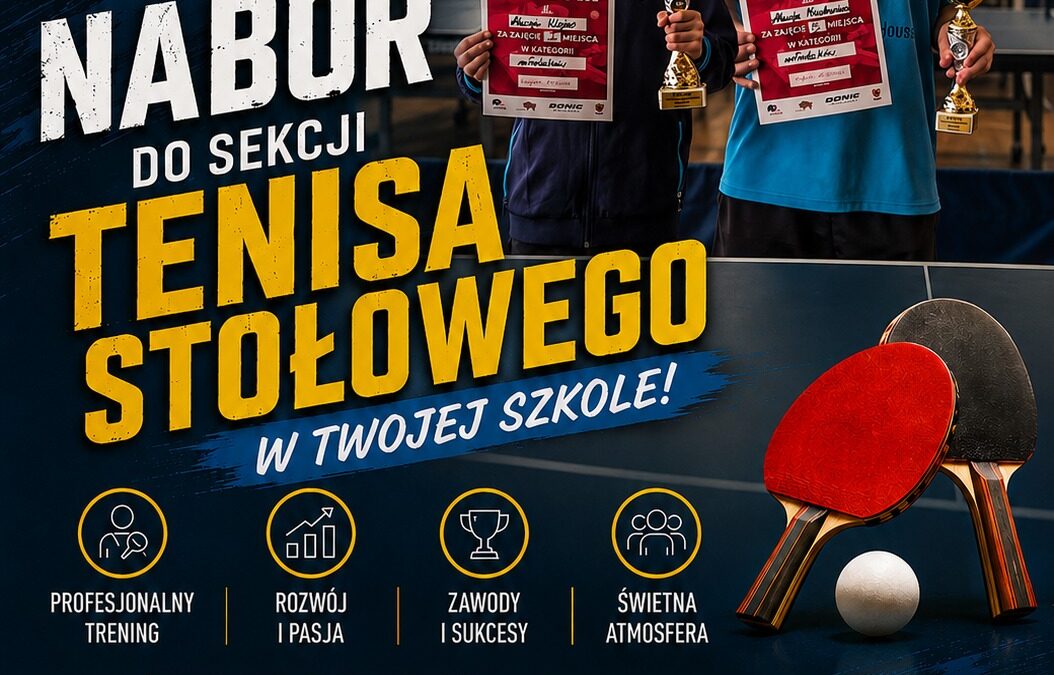 NABÓR DO SEKCJI TENISA STOŁOWEGO